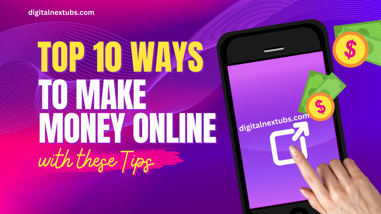Top 10 Ways To Make Money Online in 2024